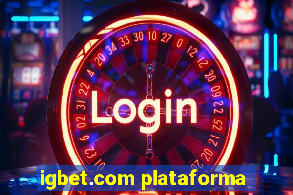 igbet.com plataforma